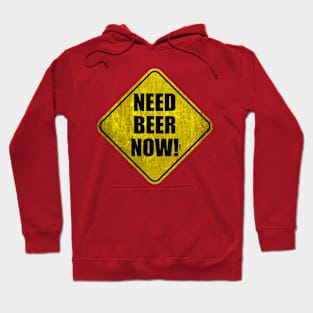 Need Beer Now! Hoodie